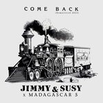 cover: Jimmy & Susy|Madagascar 5 - Come Back (Remastered 2023)