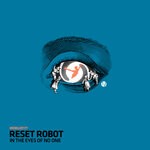 cover: Reset Robot - In The Eyes Of No One