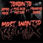 cover: Malikai Motion|Figuero Jones|Jamie Rose - Toronto (MOST WANT3D Remix)