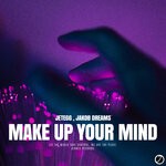 cover: Jakob Dreams|Jetegg - Make Up Your Mind