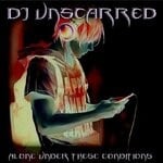 cover: Dj Unscarred - Alone Under These Conditions (Explicit)