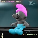 cover: Dj Phantom 7 - Wir Treiben Raus