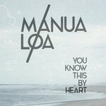 cover: Manua Loa - You Know This By Heart