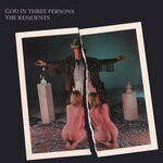 cover: The Residents - God In Three Persons (Preserved Edition)