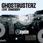 cover: Ghostbusterz - Love Somebody (Original Mix)