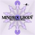 cover: Foreign Worlds|Chakara Tunes - Mindsoulbody, Relax & Relieve Stress, Vol 7