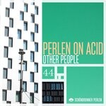 cover: Perlen On Acid - Other People