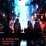 cover: D. Diggler - Heroes, Pt. 2