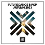 cover: Various - Future Dance & Pop 2023