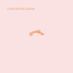 cover: Loud Social Scene - Goodies