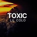 cover: Lil Colo - Toxic