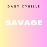 cover: Dany Cyrille - Savage