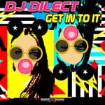 cover: Dj Dilect - Get In To It