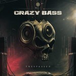 cover: Trespassed - Crazy Bass