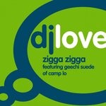 cover: Dj Love|Geechi Suede - Zigga Zigga