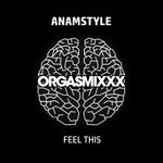 cover: Anamstyle - Feel This