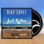 cover: Riky Lopez - Just Rythm