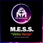 cover: M.e.s.s. - Vinho Verde (M.E.S.S. Remix 2023)