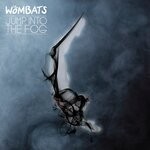 cover: The Wombats - Jump Into The Fog