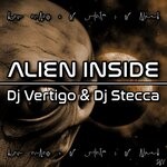 cover: Dj Vertigo|Dj Stecca - Alien Inside