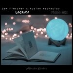 cover: Ruslan Aschaulov|Sam Fletcher - Lacrima (Piano Mix)