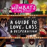 cover: The Wombats - Proudly Present... A Guide To Love, Loss & Desperation