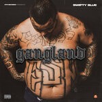 cover: Swifty Blue - Gangland (Explicit)