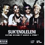 cover: Sterio T|Eastside Invasion Feat Marcus - Suk'endleleni