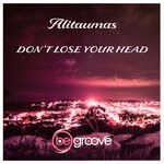 cover: Alitaumas - Don't Lose Your Head