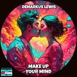 cover: Demarkus Lewis - Make Up Your Mind