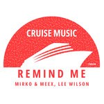 cover: Lee Wilson|Mirko & Meex - Remind Me (Vocal Mix)