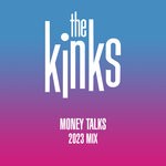 cover: The Kinks - Money Talks (2023 Mix)