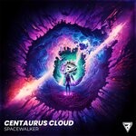 cover: Spacewalker - Spacewalker - Centaurus Cloud