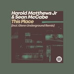 cover: Harold Matthews Jr|Sean Mccabe - This Place (Incl. Glenn Underground Remix)