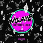 cover: Wolfire - Motherfucker