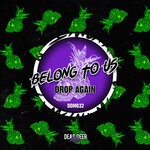 cover: Belong To Us - Drop Again