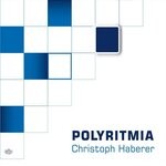 cover: Christoph Haberer - Polyritmia