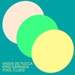 cover: Vassa De Fucca|Kris Garnada - Pool Clues