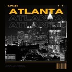 cover: T.W.I.N. - Atlanta (Explicit)