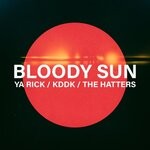 cover: The Hatters|Kddk|Ya Rick - Bloody Sun