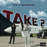 cover: Akz|Bandokay - Take 2 (Explicit)