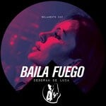 cover: Deborah De Luca - Baila Fuego