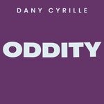 cover: Dany Cyrille - Oddity