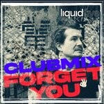 cover: Liquidfive - Forget You (Club Mix Extended)