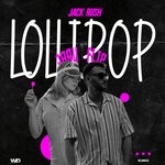 cover: Jack Rush - Lollipop (JARU Flip)