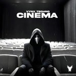 cover: Vynx Techno - Cinema