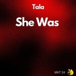 cover: Tala - She Was