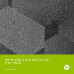 cover: Gid Sedgwick|Gxd|Drym - The Noise