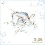 cover: Dj Rostej - Without Words