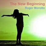 cover: Roger Moretto - The New Beginning